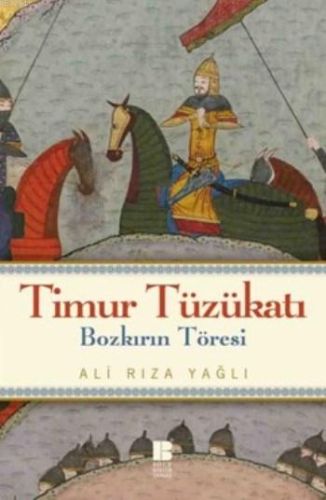 Kurye Kitabevi - Timur Tüzükatı Bozkırın Töresi
