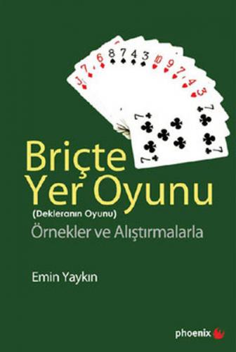 Briçte Yer Oyunu (Dekleranın Oyunu  Örnekler ve Alıştırmalarla