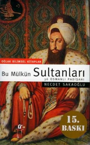 Kurye Kitabevi - Bu Mülkün Sultanları [36 Osmanlı Padişahı] (Büyük Boy
