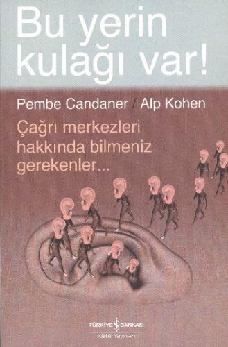 Bu Yerin Kulağı Var! Çağrı Merkezleri Hakkında Bilmeniz Gerekenler - M