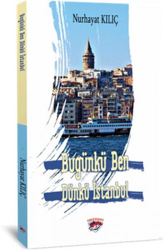 Kurye Kitabevi - Bugünkü Ben Dünkü İstanbul
