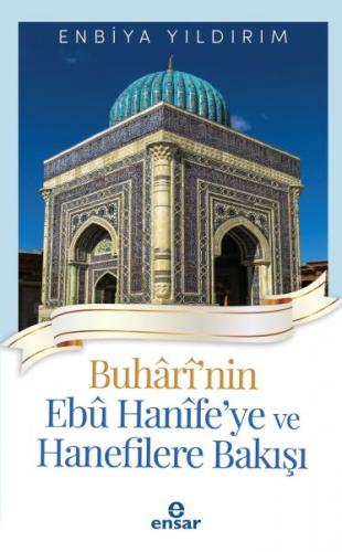 Kurye Kitabevi - Buharinin Ebu Hanifeye ve Hanefilere Bakışı