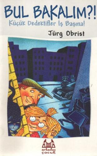 Bul Bakalım Küçük Dedektifler İş Başına! - Münzevi Kitabevi