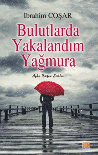 Bulutlarda Yakalandım Yağmura - Aşka Düşen Şiir