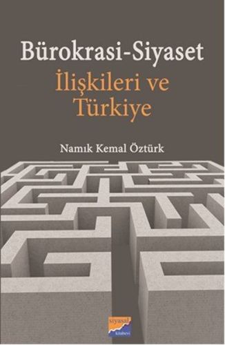Kurye Kitabevi - Bürokrasi-Siyaset İlişkileri ve Türkiye