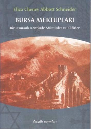 Kurye Kitabevi - Bursa Mektupları "Bir Osmanlı Kentinde Müminler ve Ka