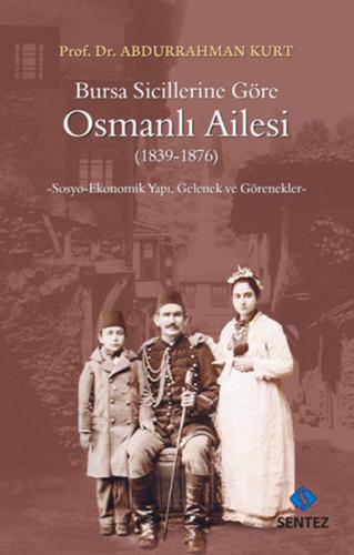 Kurye Kitabevi - Bursa Sicillerine Göre Osmanlı Ailesi
