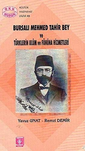 Kurye Kitabevi - Bursalı Mehmed Tahir Bey ve Türklerin Ulûm ve Fünûna 