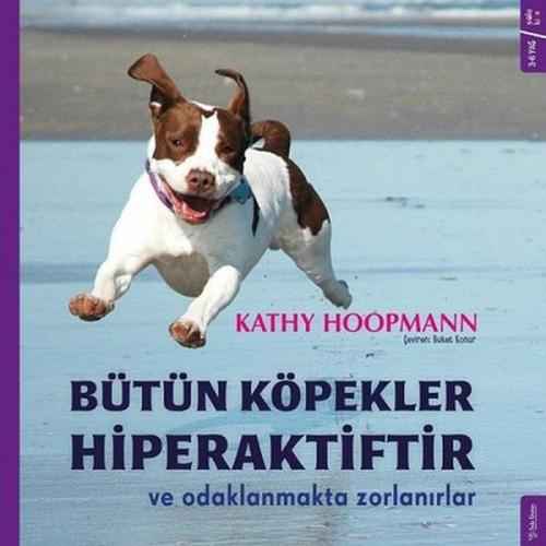 Kurye Kitabevi - Bütün Köpekler Hiperaktiftir ve Odaklanmakta Zorlanır