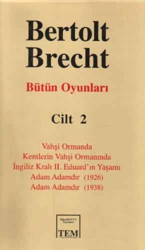 Kurye Kitabevi - Bertolt Brecht Bütün Oyunları-2: Vahşi Ormanda-Kentle