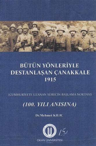 Kurye Kitabevi - Bütün Yönleriyle Destanlaşan Çanakkale 1915