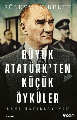 Kurye Kitabevi - Büyük Atatürkten Küçük Öyküler-Beni Hatırlayınız
