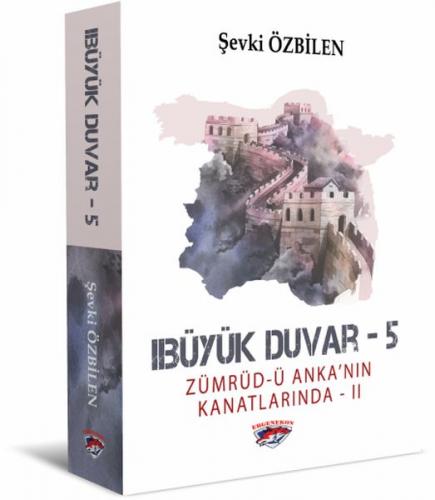 Büyük Duvar 5 - Zümrüd-ü Anka'nın Kanatlarında 2