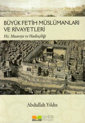 Kurye Kitabevi - Büyük Fetih Müslümanları ve Riveyetleri