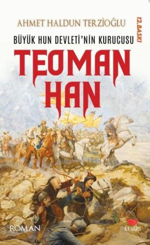 Büyük Hun Devleti’nin İlk Kurucusu Teoman Han - Münzevi Kitabevi