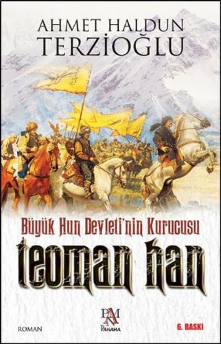 Büyük Hun Devletinin Kurucusu - Teoman Han