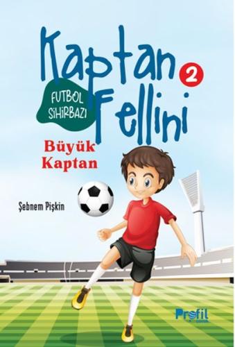 Kurye Kitabevi - Büyük Kaptan - Futbol Sihirbazı Kaptan Fellini 2