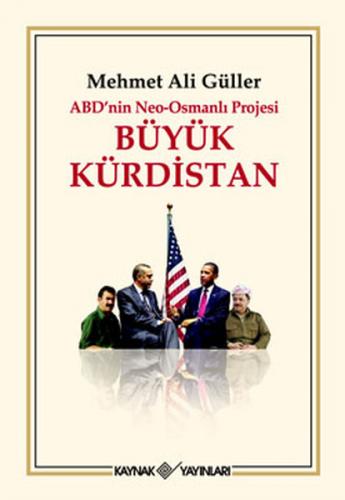 Kurye Kitabevi - Büyük Kürdistan (ABS'nin Neo-Osmanlı Projesi)
