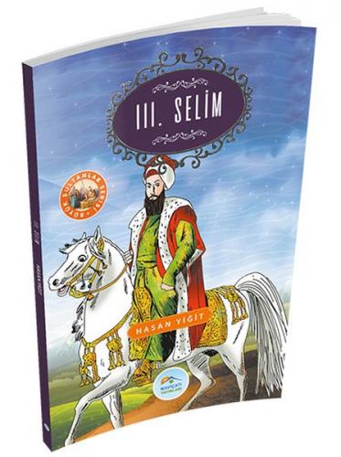 Kurye Kitabevi - Büyük Sultanlar Serisi - III. Selim