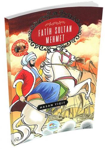 Kurye Kitabevi - Büyük Sultanlar Serisi - Fatih Sultan Mehmet