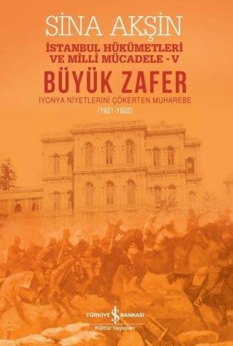 Kurye Kitabevi - Büyük Zafer: İstanbul Hükümetleri ve Milli Mücadele -
