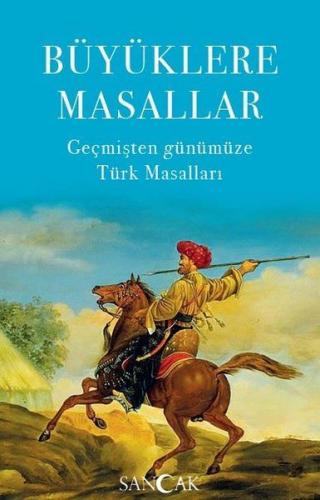 Kurye Kitabevi - Büyüklere Masallar - Geçmişten Günümüze Türk Masallar