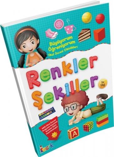 Büyüyorum Öğreniyorum Okul Öncesi Etkinlikleri Renkler Şekiller