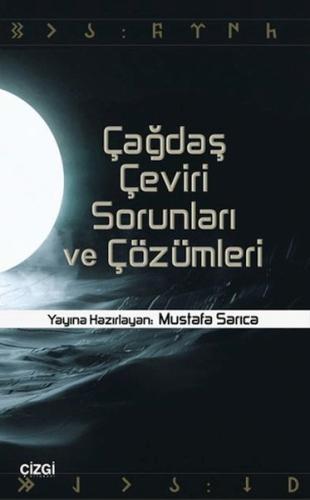 Çağdaş Çeviri Sorunları ve Çözümleri