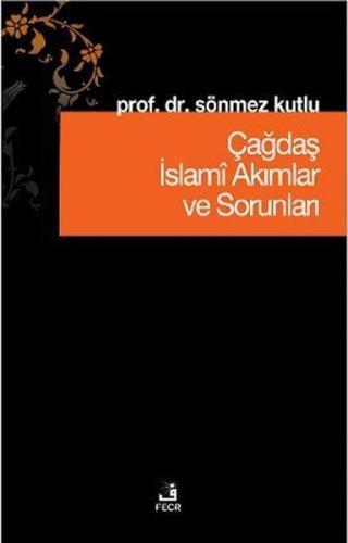 Kurye Kitabevi - Çağdaş İslami Akımlar ve Sorunları