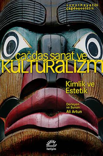 Çağdaş Sanat ve Kültüralizm Kimlik ve Estetik - Münzevi Kitabevi
