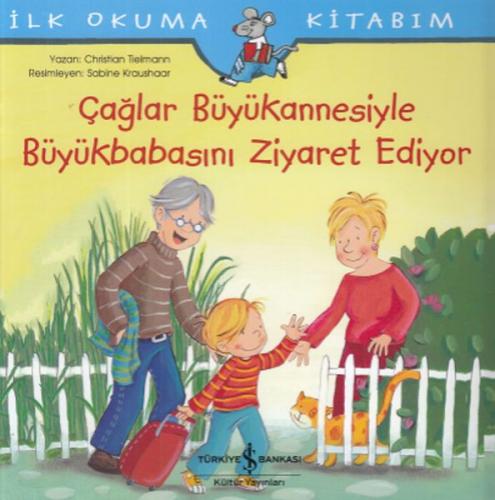 Çağlar Büyükannesiyle Büyükbabasını Ziyaret Ediyor-İlk Okuma Kitabım -