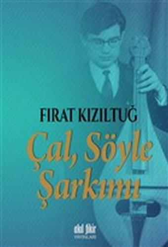 Çal Söyle Şarkımı - Münzevi Kitabevi