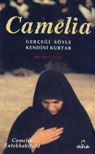 Camelia  Gerçeği Söyle Kendini Kurtar
