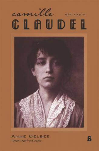 Kurye Kitabevi - Camille Claudel - Bir Kadın