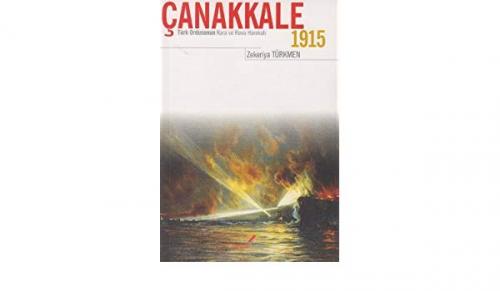 Çanakkale 1915  Türk Ordusunun Kara ve Hava Harekatı