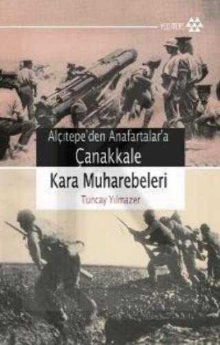 Kurye Kitabevi - Çanakkale Kara Muharebeleri Alçıtepe'den Anafartalar'