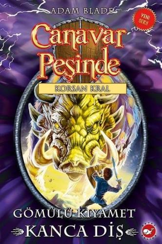Canavar Peşinde 48 - Gömülü Kıyamet Kanca Diş