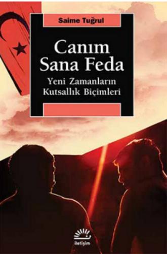 Canım Sana Feda Yeni Zamanların Kutsallık Biçimleri - Münzevi Kitabevi