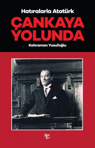 Kurye Kitabevi - Çankaya Yolunda - Hatıralarla Atatürk