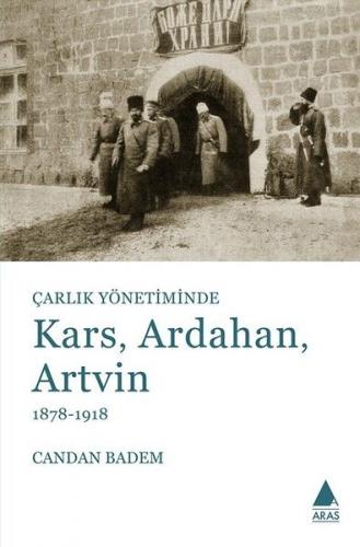 Çarlık Yönetiminde Kars Ardahan Artvin 1878-1918 - Münzevi Kitabevi