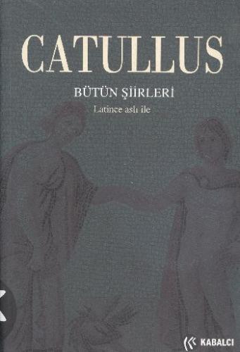 Kurye Kitabevi - Catullus Bütün Şiirleri