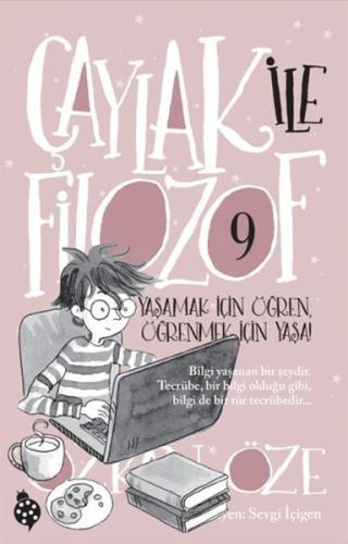 Çaylak ile Filozof 9 - Yaşamak İçin Öğren, Öğrenmek İçin Yaşa!