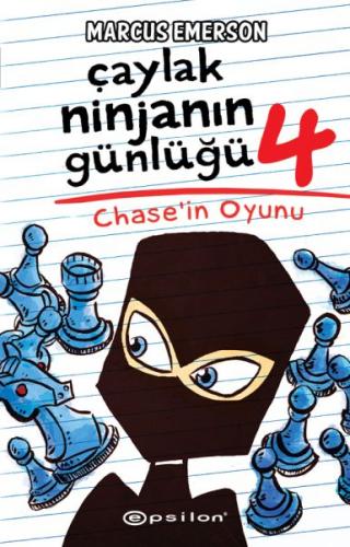 Kurye Kitabevi - Çaylak Ninjanın Günlüğü IV-Chase’ın Oyunu
