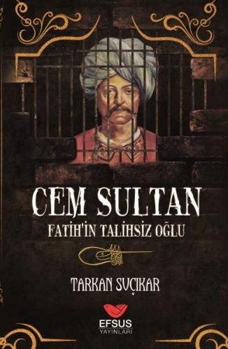 Kurye Kitabevi - Cem Sultan - Fatih'in Talihsiz Oğlu
