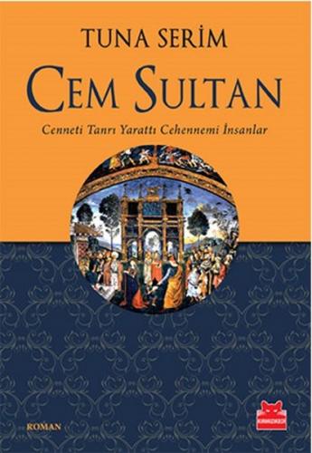 Kurye Kitabevi - Cem Sultan Cenneti Tanrı Yarattı Cehennemi İnsanlar