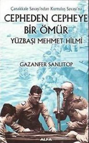 Kurye Kitabevi - Cepheden Cepheye Bir Ömür Yüzbaşı Mehmet Hilmi