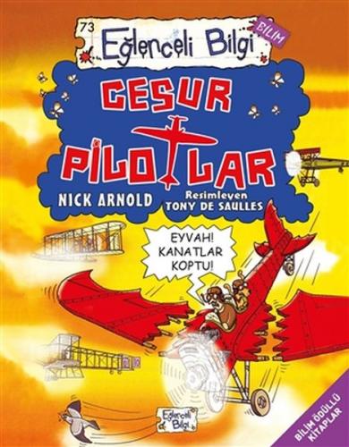 Kurye Kitabevi - Eğlenceli Bilgi-73 (Bilim): Cesur Pilotlar