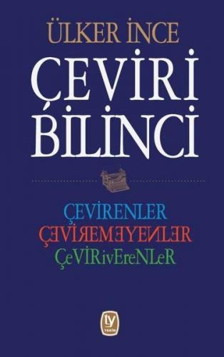 Çeviri Bilinci - Çevirenler, Çevirmeyenler, Çeviriverenler