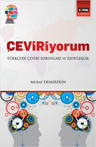 Kurye Kitabevi - Çeviriyorum Türkçede Çeviri Sorunları ve Eşdeğerlik