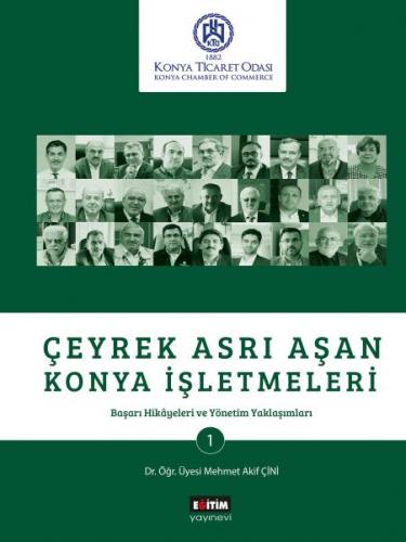 Çeyrek Asrı Aşan Konya İşletmeleri - Başarı Hikayeleri ve Yönetim Yaklaşımları